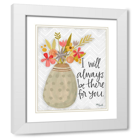 Always There for You White Modern Wood Framed Art Print with Double Matting by Doucette, Katie