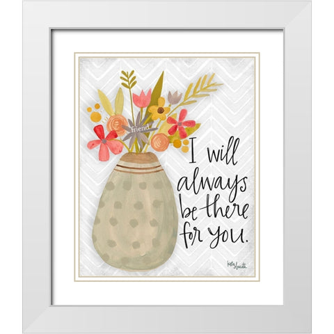 Always There for You White Modern Wood Framed Art Print with Double Matting by Doucette, Katie