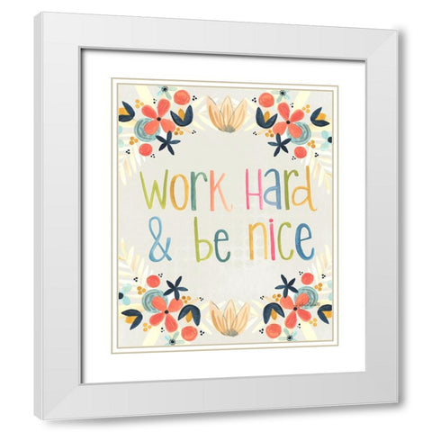Work Hard White Modern Wood Framed Art Print with Double Matting by Doucette, Katie
