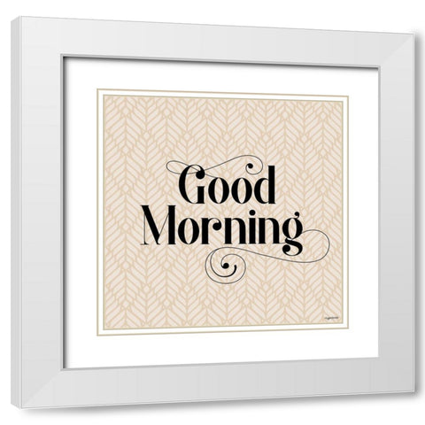 Good Morning White Modern Wood Framed Art Print with Double Matting by Brown, Kyra