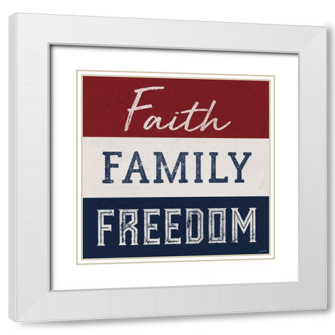 Faith, Family, Freedom White Modern Wood Framed Art Print with Double Matting by Brown, Kyra
