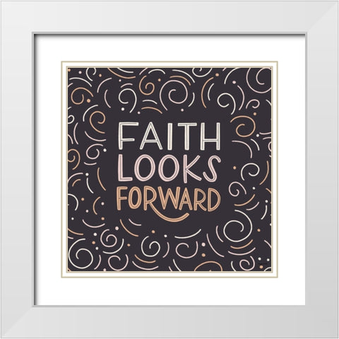 Faith Looks Forward White Modern Wood Framed Art Print with Double Matting by Brown, Kyra