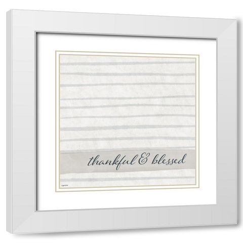 Thankful, Blessed White Modern Wood Framed Art Print with Double Matting by Brown, Kyra