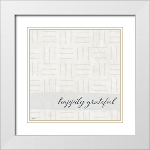 Happily Grateful White Modern Wood Framed Art Print with Double Matting by Brown, Kyra