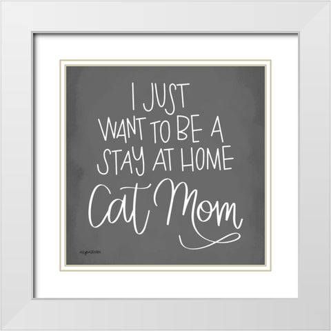 Cat Mom White Modern Wood Framed Art Print with Double Matting by Brown, Kyra