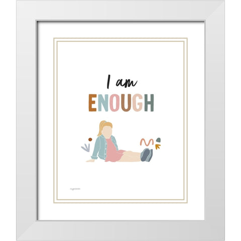 I am Enough White Modern Wood Framed Art Print with Double Matting by Brown, Kyra
