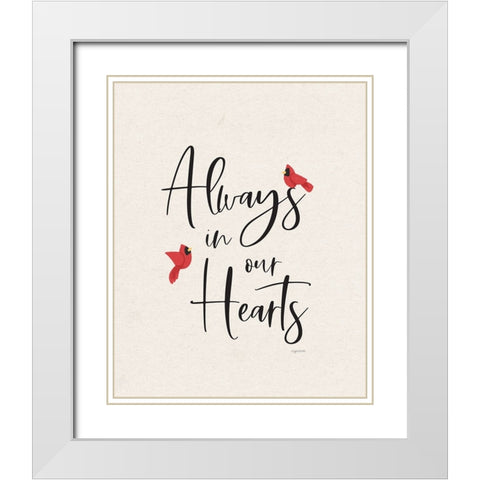Always in Our Hearts White Modern Wood Framed Art Print with Double Matting by Brown, Kyra