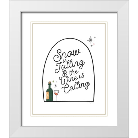 Wine is Calling White Modern Wood Framed Art Print with Double Matting by Brown, Kyra