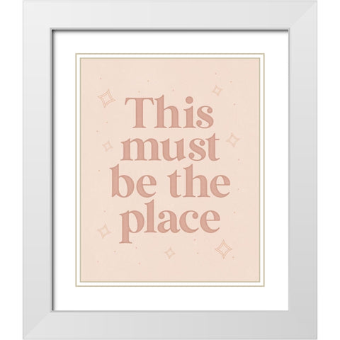 This Must Be the Place White Modern Wood Framed Art Print with Double Matting by Blue, Nina