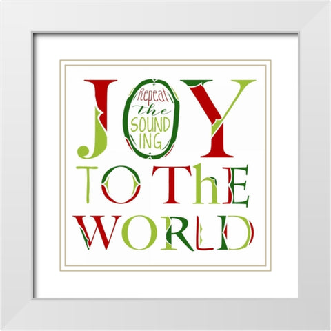 Joy to the World on White White Modern Wood Framed Art Print with Double Matting by Longfellow Designs