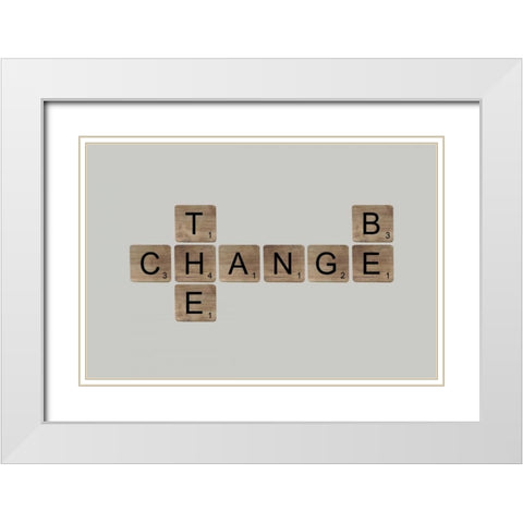 Be the Change II White Modern Wood Framed Art Print with Double Matting by Longfellow Designs