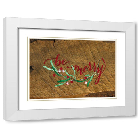 Be Merry White Modern Wood Framed Art Print with Double Matting by Strong, Molly Susan