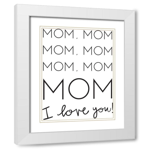 Mommmm White Modern Wood Framed Art Print with Double Matting by Rupp, Mariah