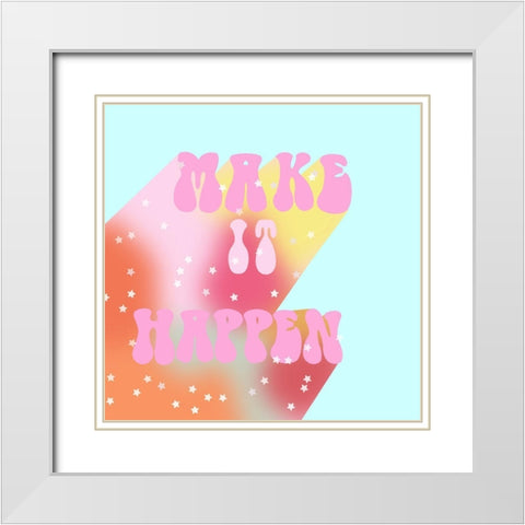 Make It Happen White Modern Wood Framed Art Print with Double Matting by Singleton, Ashley