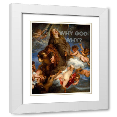 Why-God-Why? White Modern Wood Framed Art Print with Double Matting by Singleton, Ashley