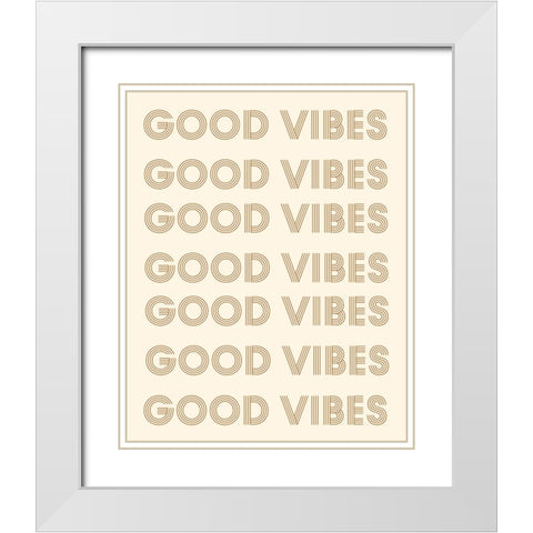 Good Vibes White Modern Wood Framed Art Print with Double Matting by Singleton, Ashley