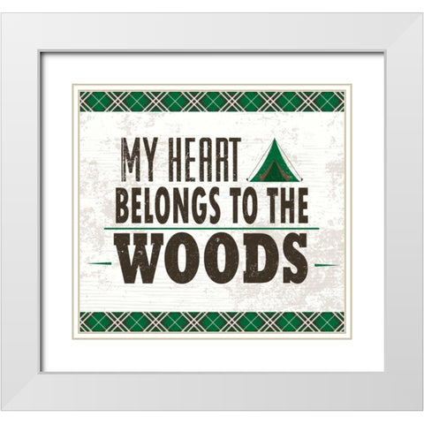 My Heart Belongs to the Woods White Modern Wood Framed Art Print with Double Matting by ND Art and Design