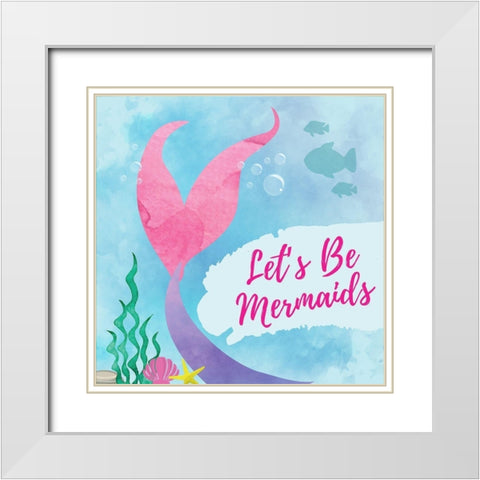 Be Mermaids White Modern Wood Framed Art Print with Double Matting by ND Art and Design