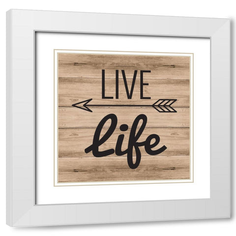 Live Life White Modern Wood Framed Art Print with Double Matting by ND Art and Design