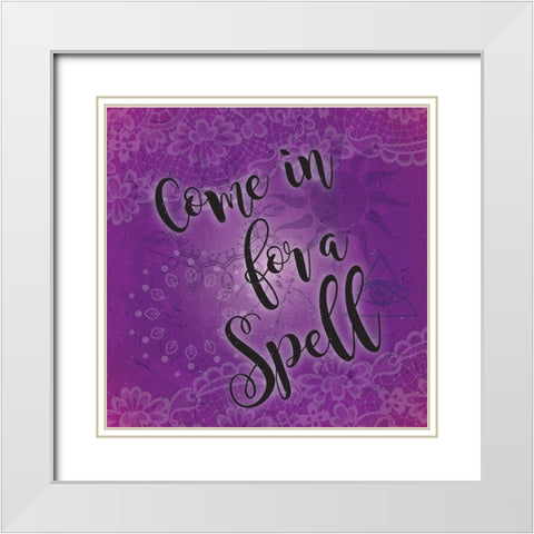 Come in for a Spell White Modern Wood Framed Art Print with Double Matting by ND Art and Design