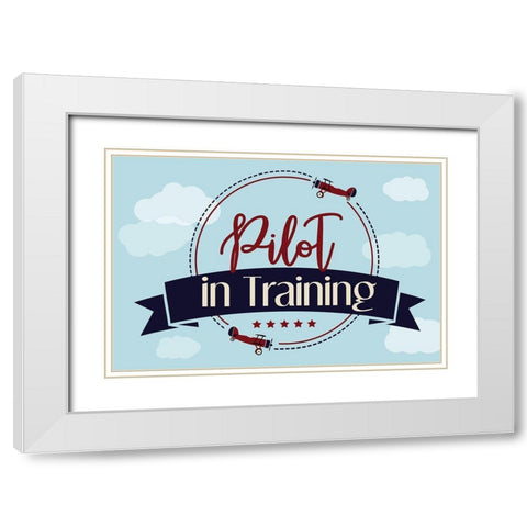Pilot in Training White Modern Wood Framed Art Print with Double Matting by ND Art