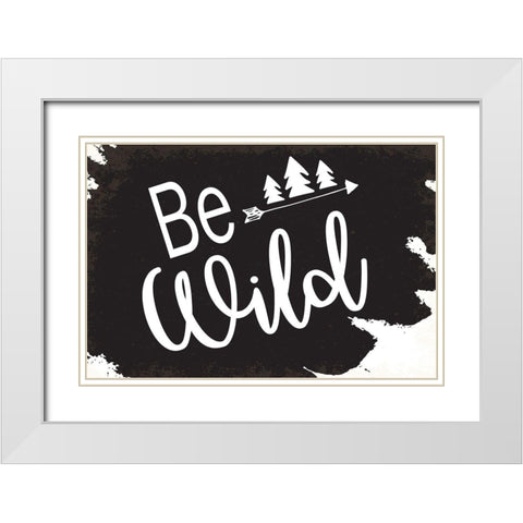 Be Wild White Modern Wood Framed Art Print with Double Matting by ND Art