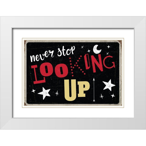 Never Stop Looking Up White Modern Wood Framed Art Print with Double Matting by ND Art