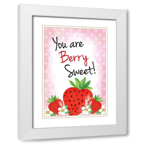 You Are Berry Sweet White Modern Wood Framed Art Print with Double Matting by ND Art