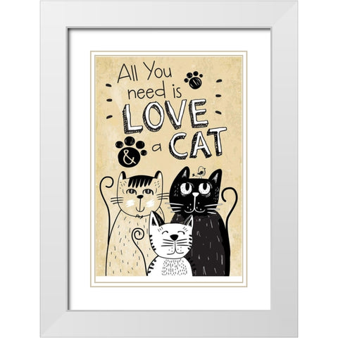 All You Need is Love and a Cat White Modern Wood Framed Art Print with Double Matting by ND Art