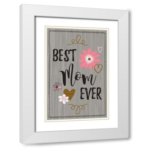 Best Mom Ever II White Modern Wood Framed Art Print with Double Matting by ND Art