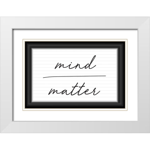 Mind Over Matter White Modern Wood Framed Art Print with Double Matting by ND Art