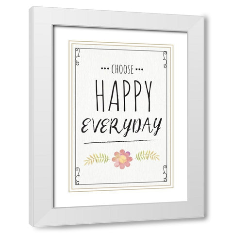 Choose Happy Everyday White Modern Wood Framed Art Print with Double Matting by ND Art