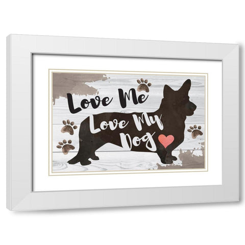 Love Me, Love My Dog White Modern Wood Framed Art Print with Double Matting by ND Art