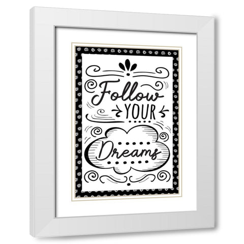 Follow Your Dreams White Modern Wood Framed Art Print with Double Matting by ND Art