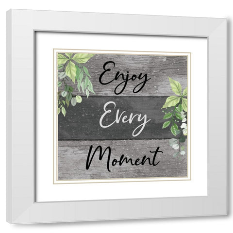 Enjoy Every Moment White Modern Wood Framed Art Print with Double Matting by ND Art