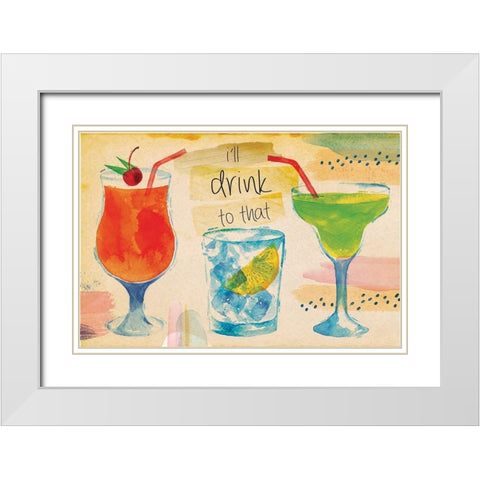 Ill Drink to That White Modern Wood Framed Art Print with Double Matting by ND Art