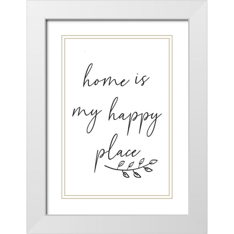 Home is My Happy Place White Modern Wood Framed Art Print with Double Matting by ND Art
