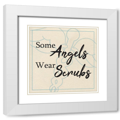 Angels Wear Scrubs White Modern Wood Framed Art Print with Double Matting by ND Art