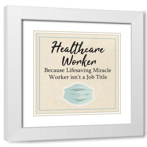 Healthcare Worker White Modern Wood Framed Art Print with Double Matting by ND Art