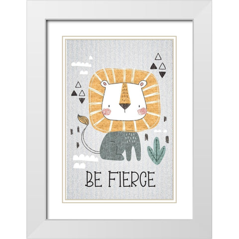 Be Fierce White Modern Wood Framed Art Print with Double Matting by ND Art