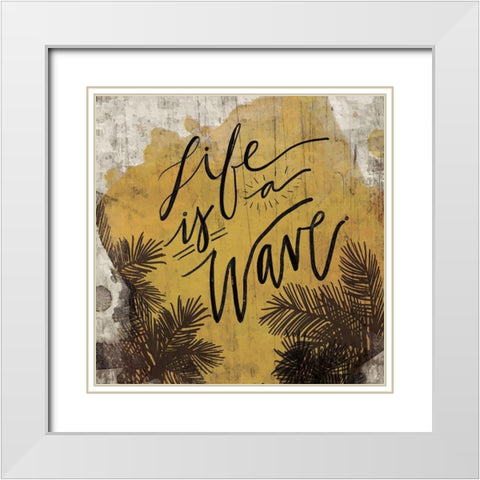 Life is a Wave White Modern Wood Framed Art Print with Double Matting by ND Art