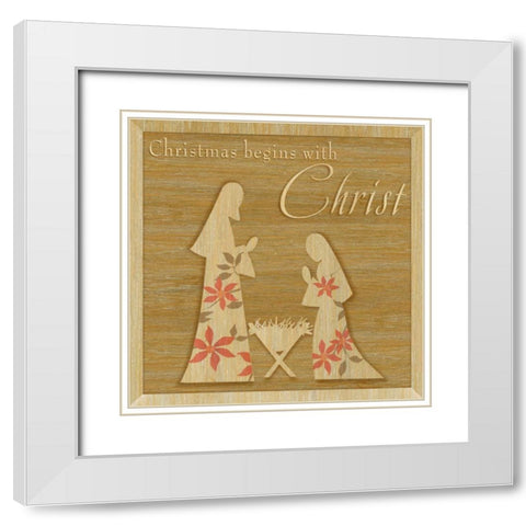 Christmas Begins with Christ White Modern Wood Framed Art Print with Double Matting by P.S. Art Studios