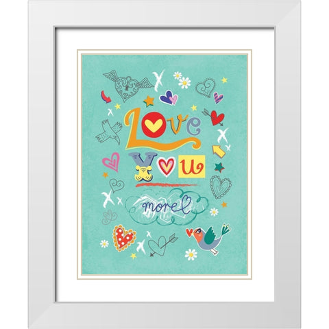 Love You More White Modern Wood Framed Art Print with Double Matting by P.S. Art