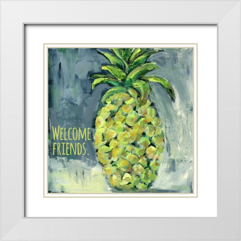 Welcome Pineapple Welcome Friends White Modern Wood Framed Art Print with Double Matting by Pamela J. Wingard