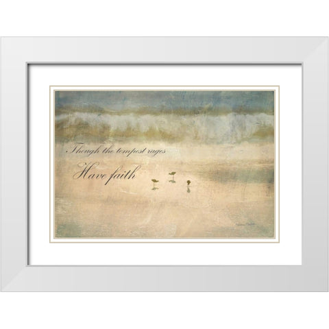 Have Faith White Modern Wood Framed Art Print with Double Matting by Murdock, Ramona
