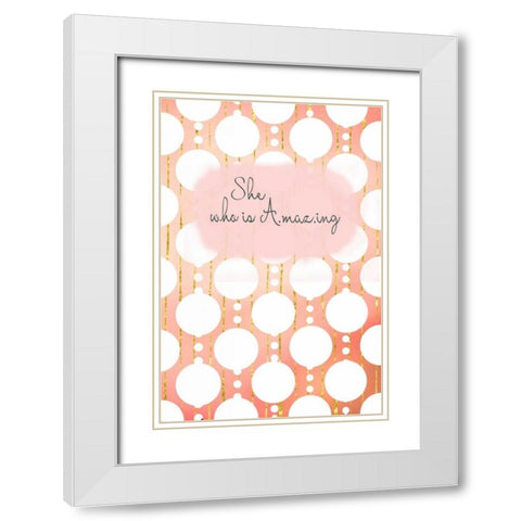 She Who Is Amazing White Modern Wood Framed Art Print with Double Matting by Murdock, Ramona