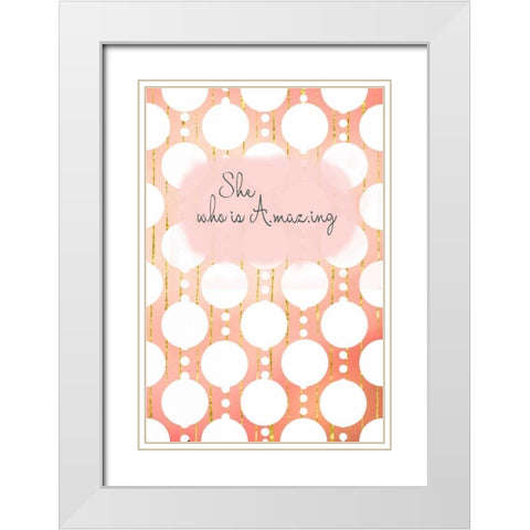 She Who Is Amazing White Modern Wood Framed Art Print with Double Matting by Murdock, Ramona