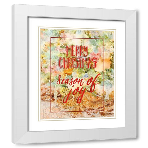Christmas Season of Joy White Modern Wood Framed Art Print with Double Matting by Murdock, Ramona
