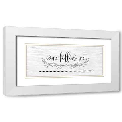 Come Follow Me White Modern Wood Framed Art Print with Double Matting by Murdock, Ramona