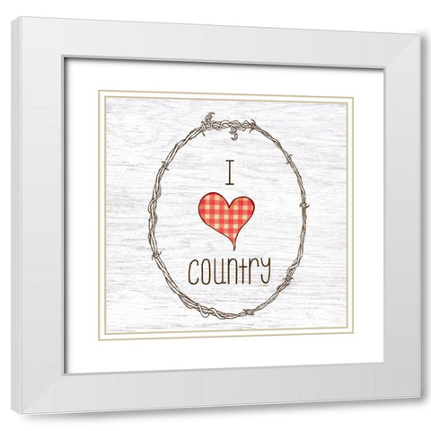 I Love Country White Modern Wood Framed Art Print with Double Matting by Murdock, Ramona